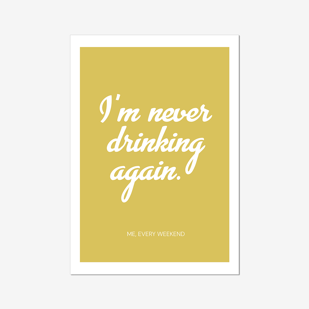 I'm Never Drinking Again - A2 Poster Graphic Print - Wall Art-Jason Groom Designs