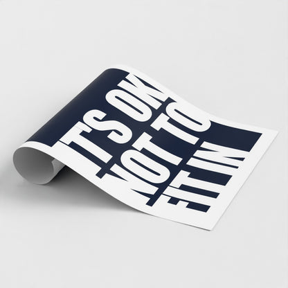 It's OK not to fit in - TEST A2 Poster-Jason Groom Designs