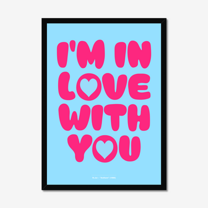 I'm in Love with You - A2 90s Rave Poster