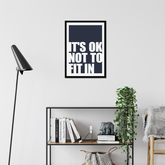 It's OK not to fit in - A2 Poster Graphic Print - Wall Art-Jason Groom Designs