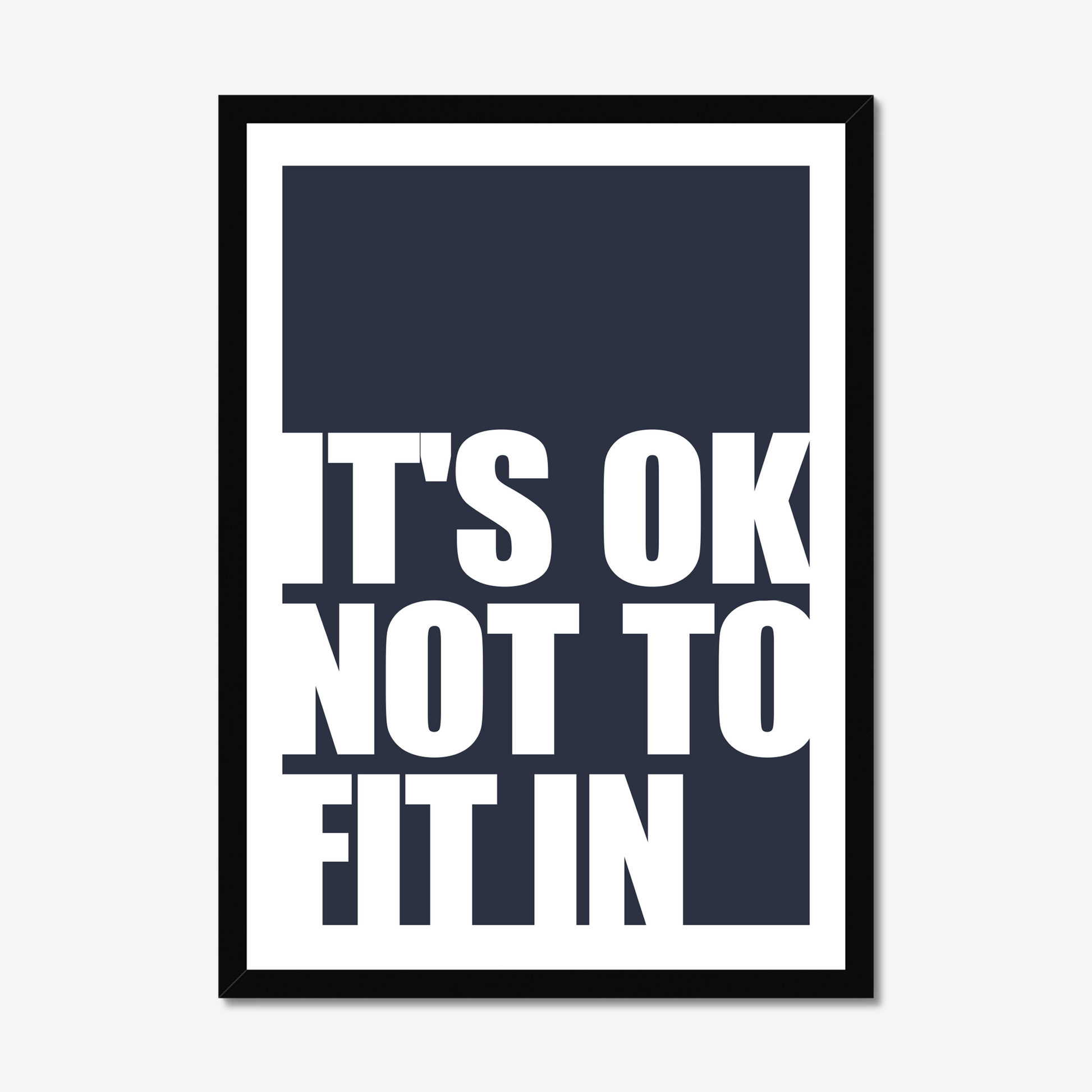 It's OK not to fit in - TEST A2 Poster-Jason Groom Designs