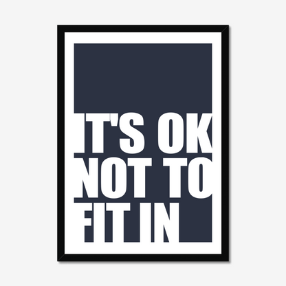 It's OK not to fit in - TEST A2 Poster-Jason Groom Designs