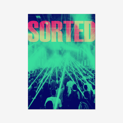 Sorted - A2 90s Rave Poster