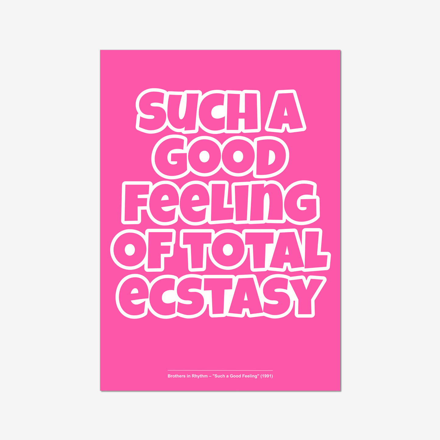 Such a Good Feeling - A2 90s Rave Poster