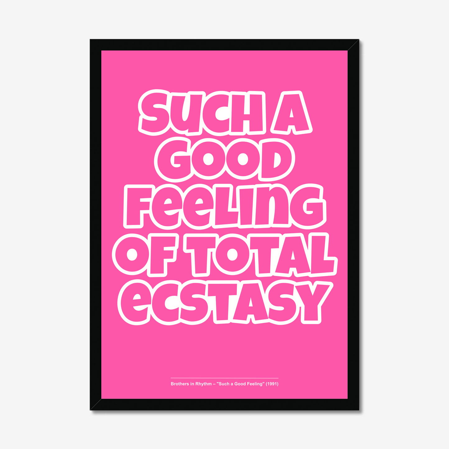 Such a Good Feeling - A2 90s Rave Poster