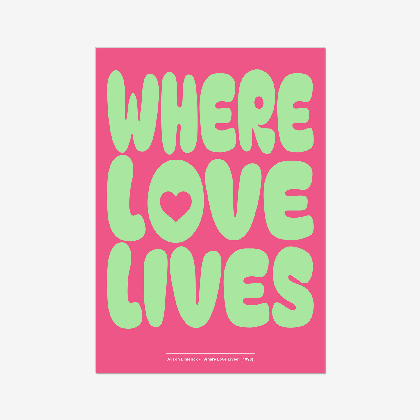 Where Love Lives - A2 90s Rave Poster