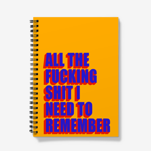 A5 Spiral Notebooks - all the fucking shit I need to remember-Jason Groom Designs