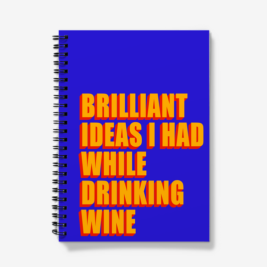 A5 Spiral Notebooks - brilliant ideas I had while drinking wine-Jason Groom Designs