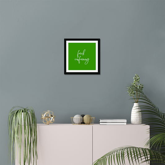Fuck Confirming - Square Poster Graphic Print - Wall Art