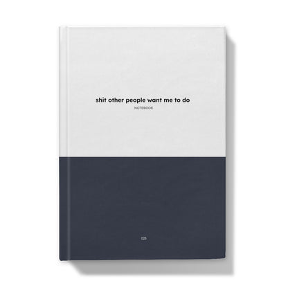 A5 Notebook - shit other people want me to do-Jason Groom Designs
